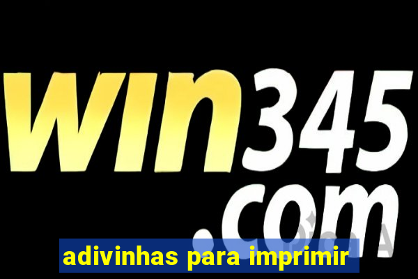 adivinhas para imprimir